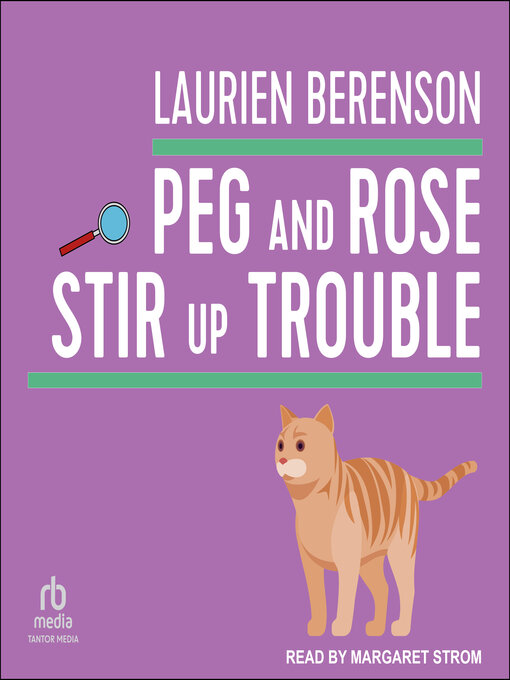 Title details for Peg and Rose Stir Up Trouble by Laurien Berenson - Wait list